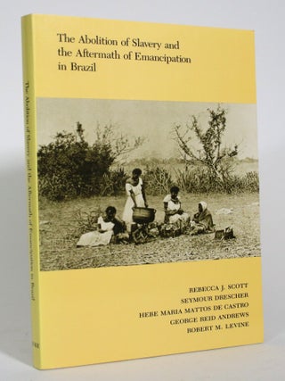 The Abolition of Slavery and the Aftermath of Emancipation in