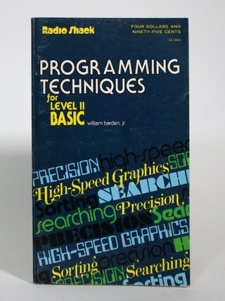 Item #017596 Programming Techniques for Level II Basic. William Barden, Jr