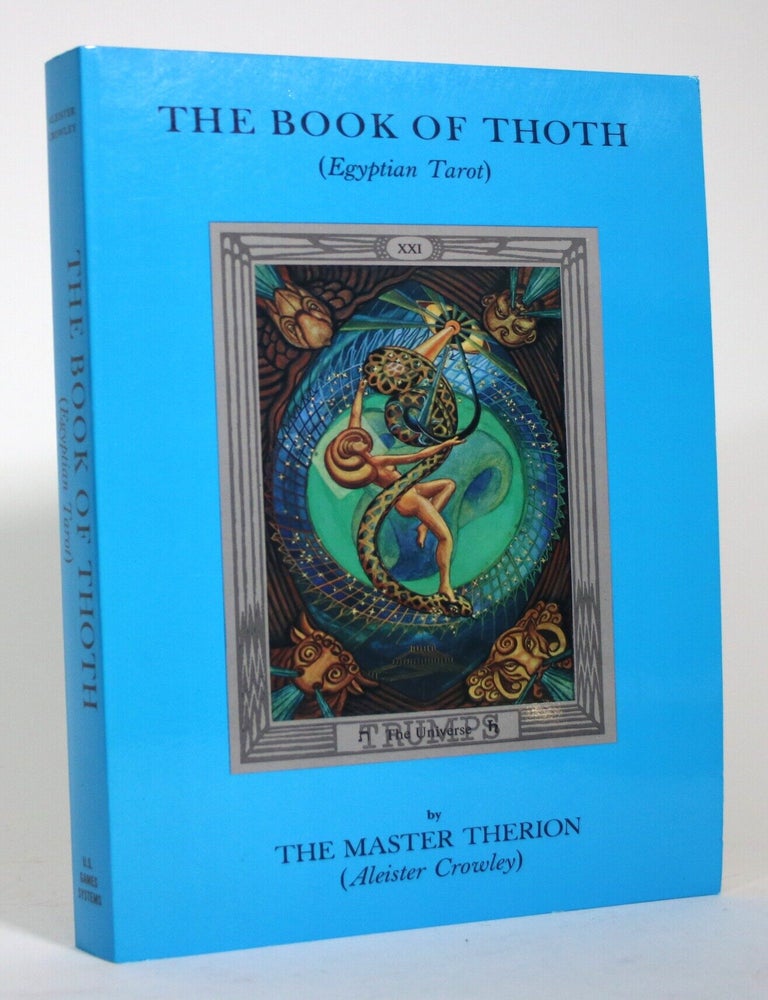 Item #017614 The Book of Thoth: A Short Essay on the Tarot of the Egyptians. Being the Equinox Volume III, No. V. The Master Therion, Pseud. Aleister Crowley.