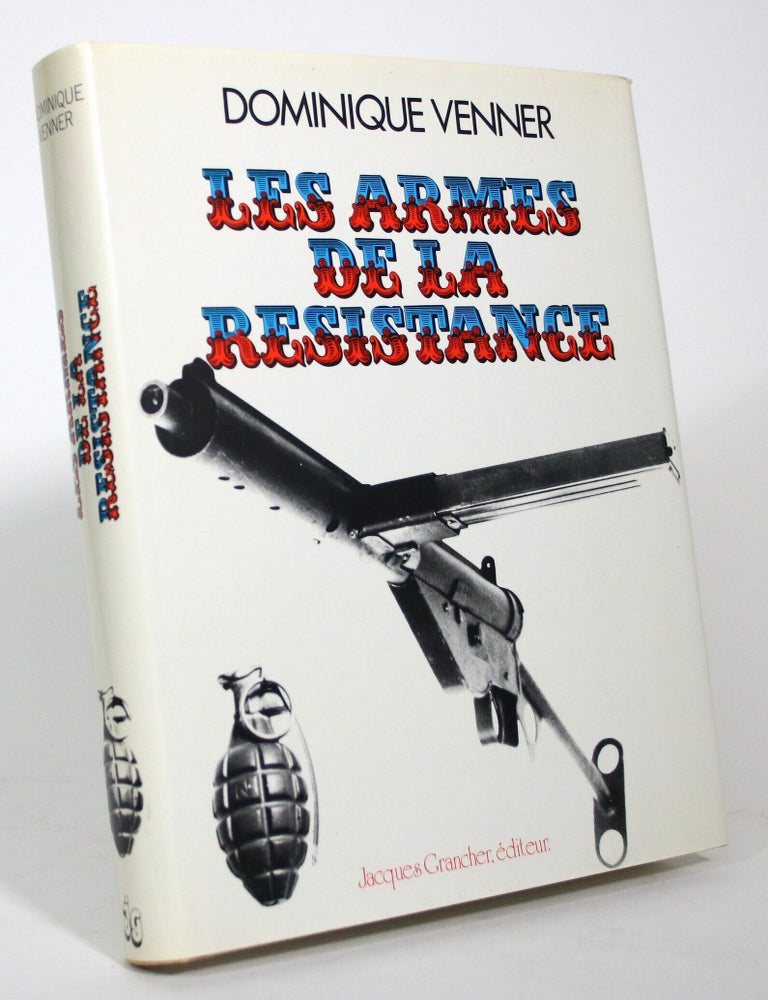 Item #017619 Les Armes de la Resistance. Dominique Venner.