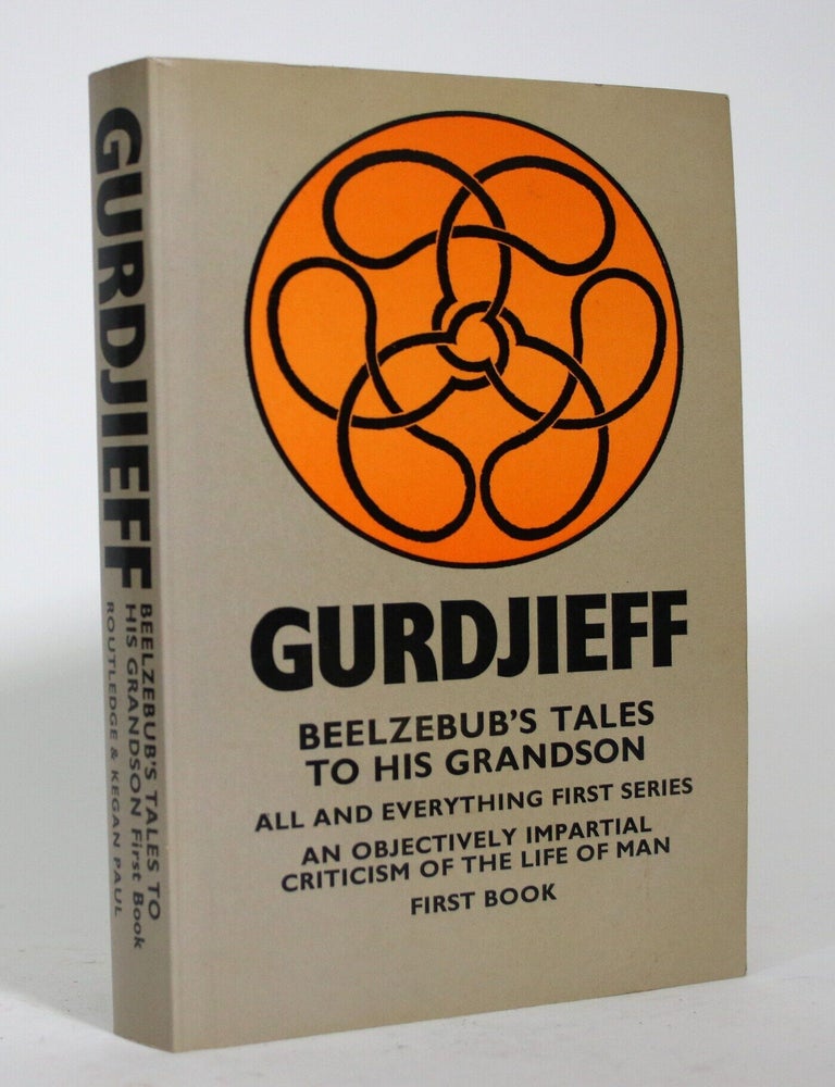 Item #017621 Beelzebub's Tales to His Grandson: An Objectively Impartial Criticism of the Life of Man. G. I Gurdjieff.