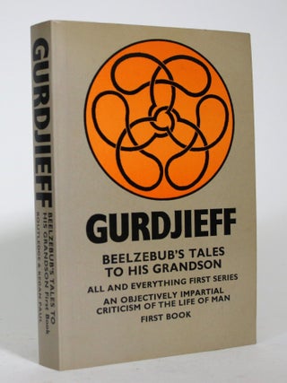 Beelzebub's Tales to His Grandson: An Objectively Impartial Criticism of