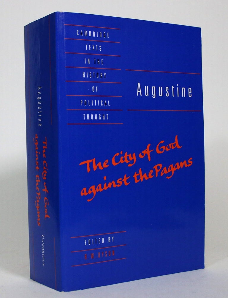 Item #017638 The City of God Against the Pagans. Saint Bishop of Hippo Augustine, R W. Dyson.