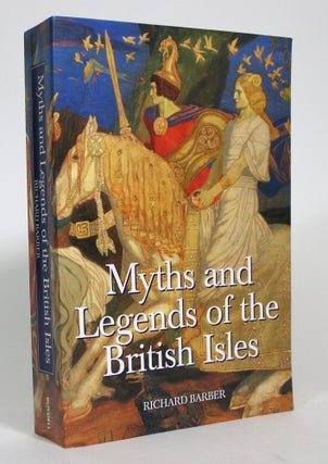 Item #017639 Myths and Legends of the British Isles. Richard Barber
