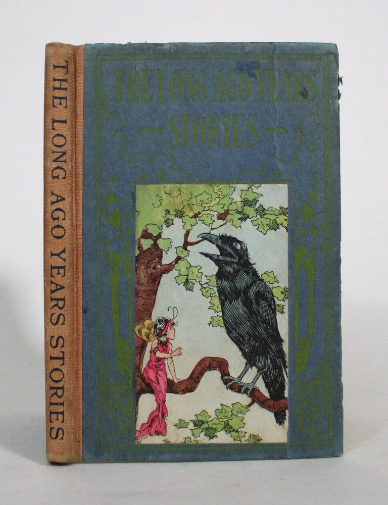 Item #017647 The Long Ago Years Stories. Alice Ross Colver.