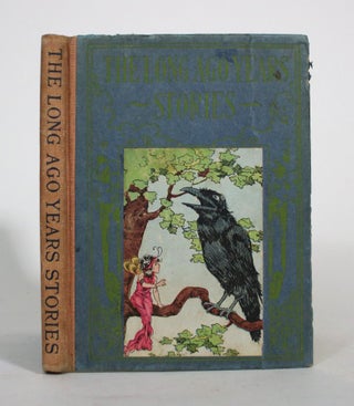 Item #017647 The Long Ago Years Stories. Alice Ross Colver