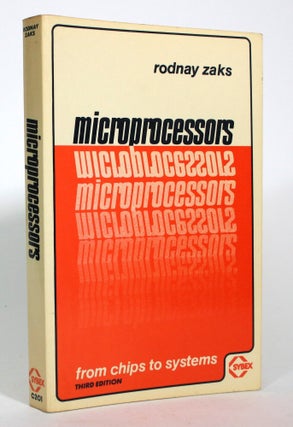 Item #017715 Microprocessors: From Chips to Systems. Rodney Zaks