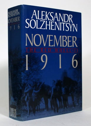Item #017716 November 1916: The Red Wheel / Knot II. Alexsandr Solzhenitsyn, H T. Willetts