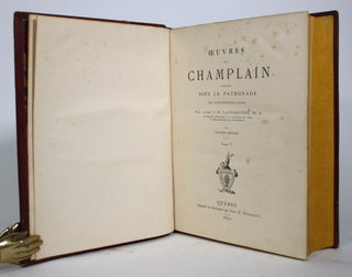 Oeuvres de Champlain, Publiees sous le Patronage de l'Universite Laval.