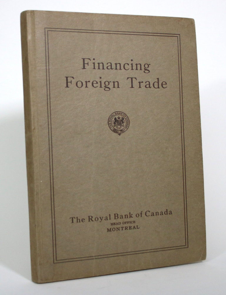 Item #017742 Financing Foreign Trade. Graham F. Towers.