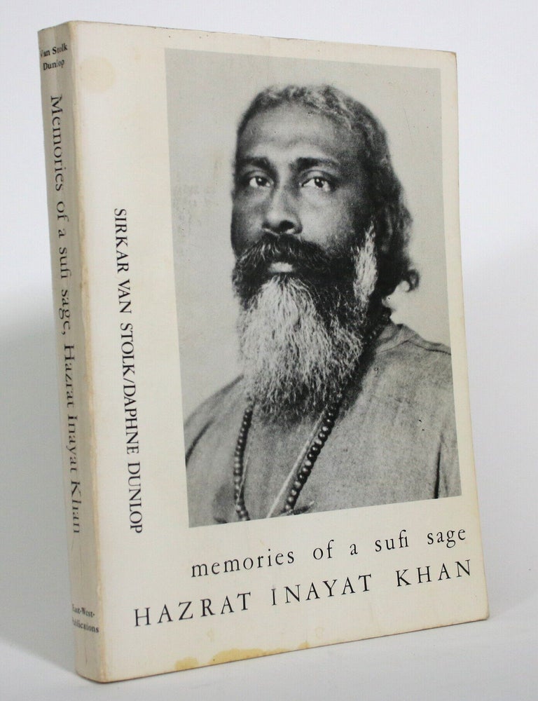 Item #017747 Memories of a Sufi Sage: Hazrat Inayat Khan. Sirkar Van Stolk, Daphne Dunlop, Foreword.