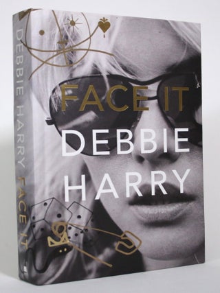 Face It Debbie Harry