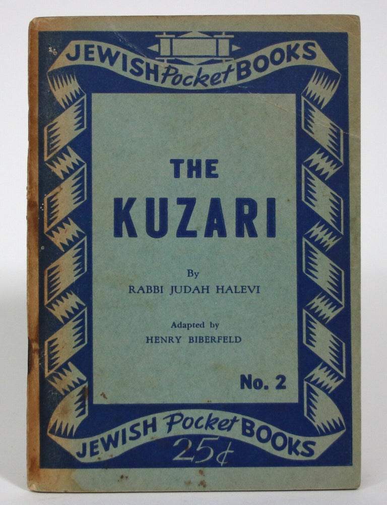 Item #017756 The Kuzari. Rabbi Judah Halevi, Henry Biberfeld, Adapter.