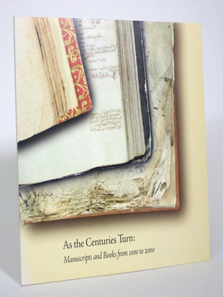 As the Centuries Turn: Manuscripts and Books from 1000 to